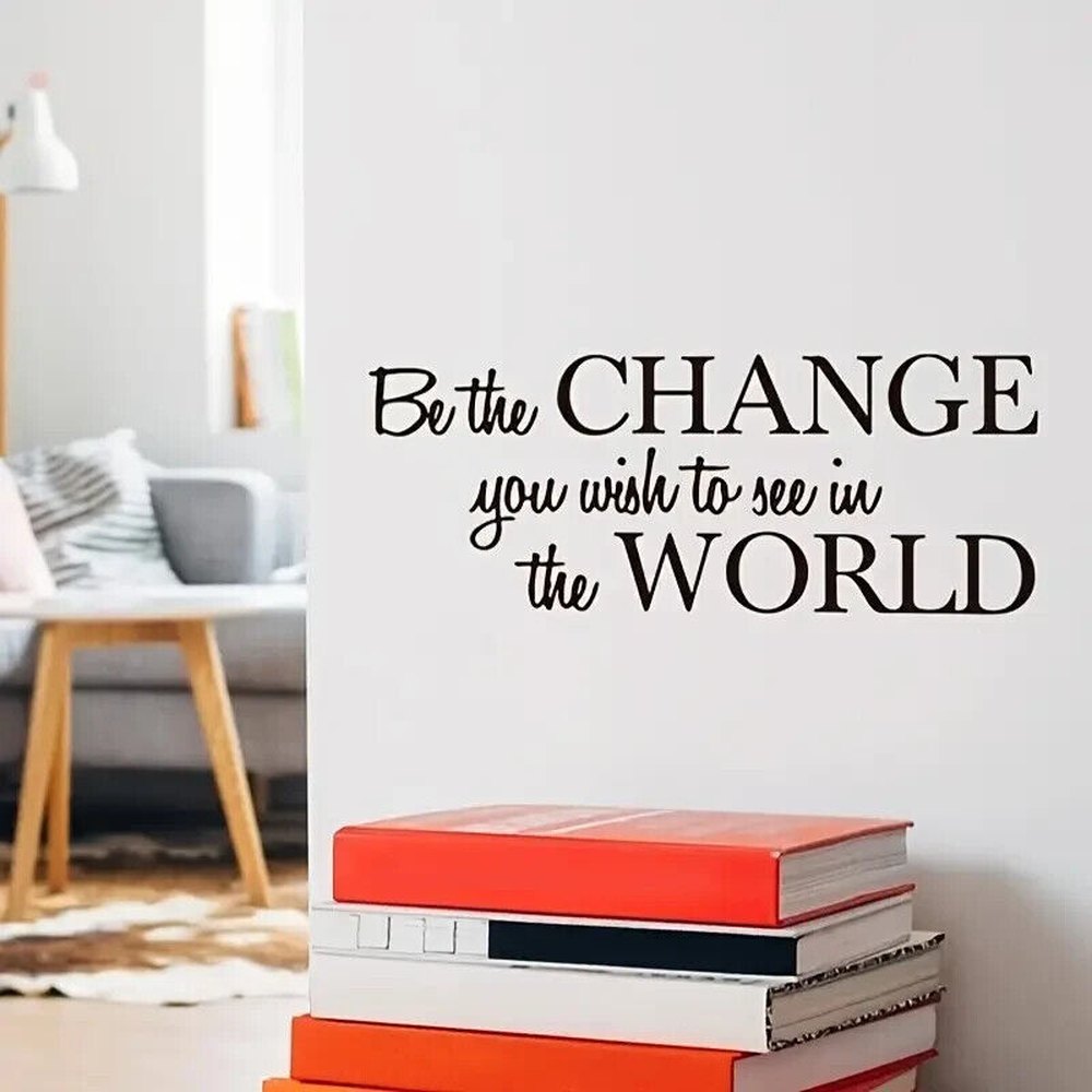 "Be The Change You Wish To See In The World" Wall Decal 5.7" x 17.7" Home & Garden:Home Décor:Decals, Stickers & Vinyl Art Style Your Walls